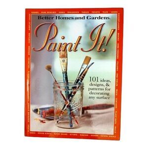 Better Homes & Gardens Paint It! HC NF 2002 VTG 101 Decorating Patterns Ideas